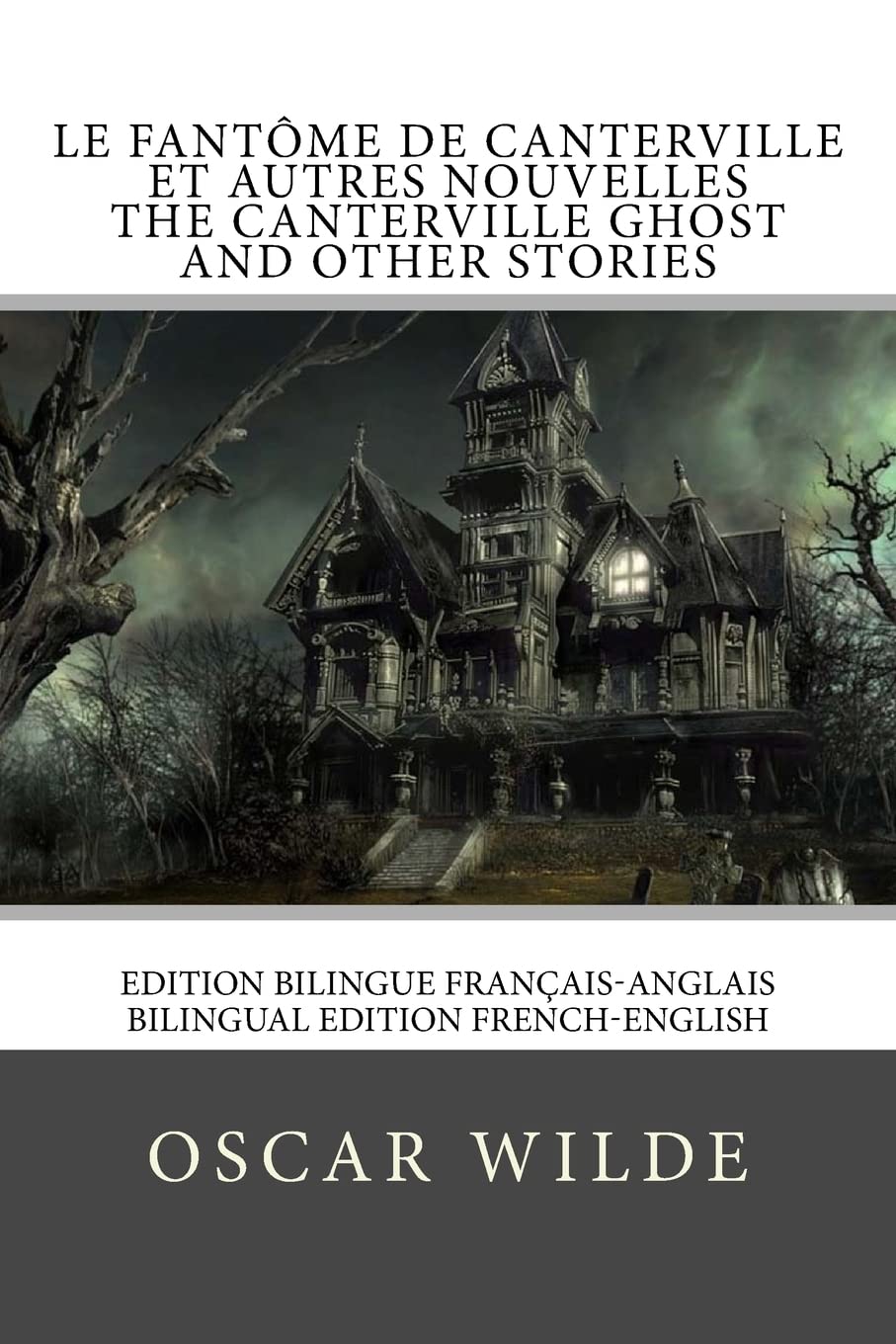 Le fantôme de Canterville / The Canterville ghost: Edition bilingue français-anglais / Bilingual edition French-English