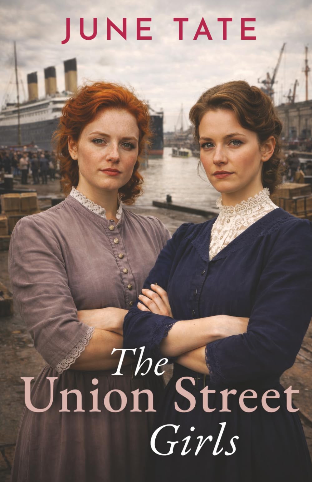 The Union Street Girls: A heartwarming story of resilience, friendship and ambition (Southampton Sagas)