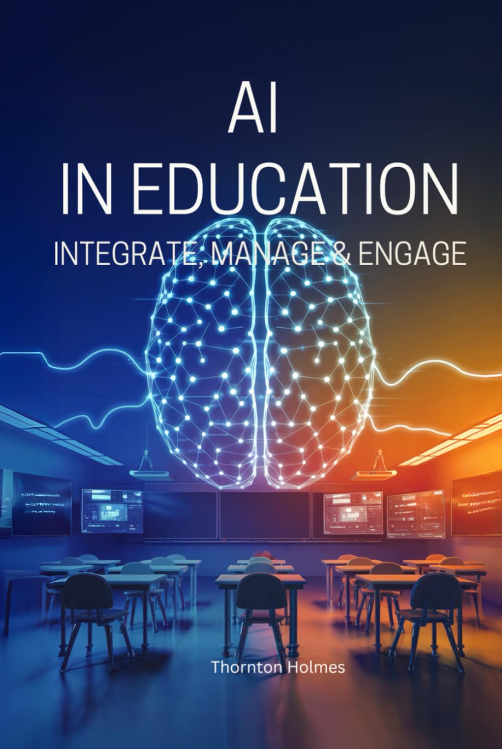 AI in Education: Integrate, Manage & Engage