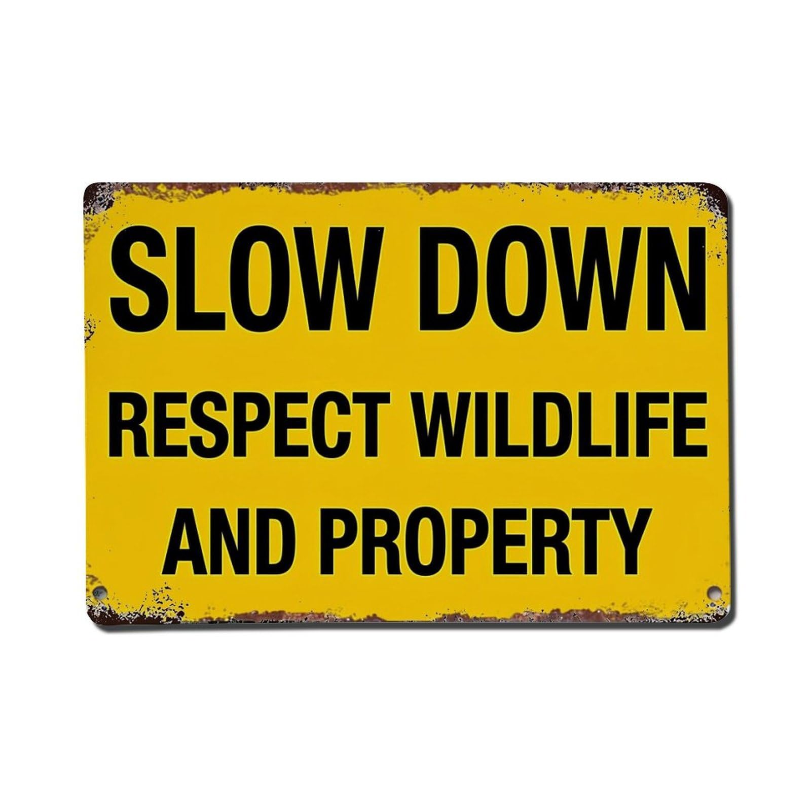 Slow Down Respect Wildlife And Property Tin Sign Metal Poster Vintage Metal Signs for Home Man Cave Bar Cafe Kitchen laundry room Wall Decorations Gift 8x12Inch