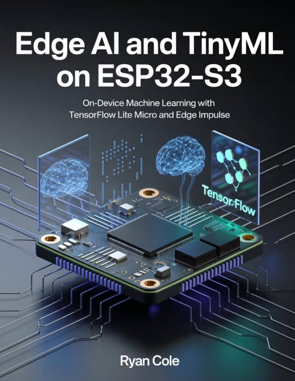 Edge AI and TinyML on ESP32-S3: On-Device Machine Learning with TensorFlow Lite Micro and Edge Impulse