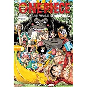One Piece Color Walk Compendium: Water Seven to Paramount War Gebundene Ausgabe – Illustriert, 4. Februar 2020