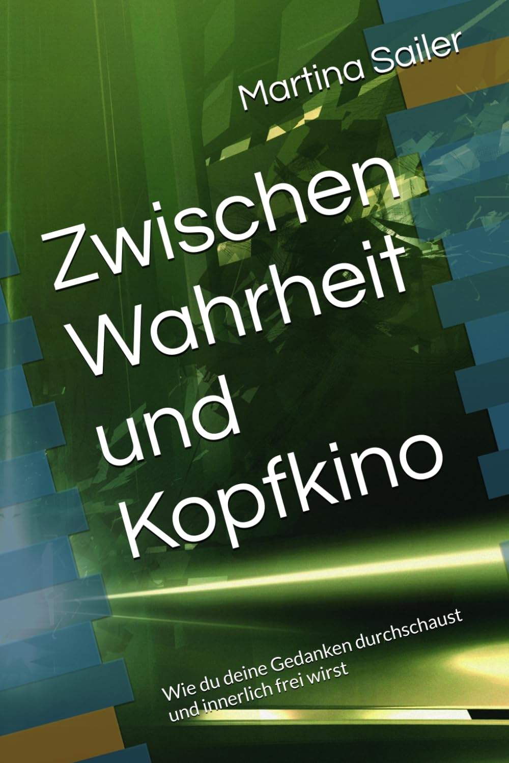 Zwischen Wahrheit und Kopfkino: Wie du deine Gedanken durchschaust und innerlich frei wirst