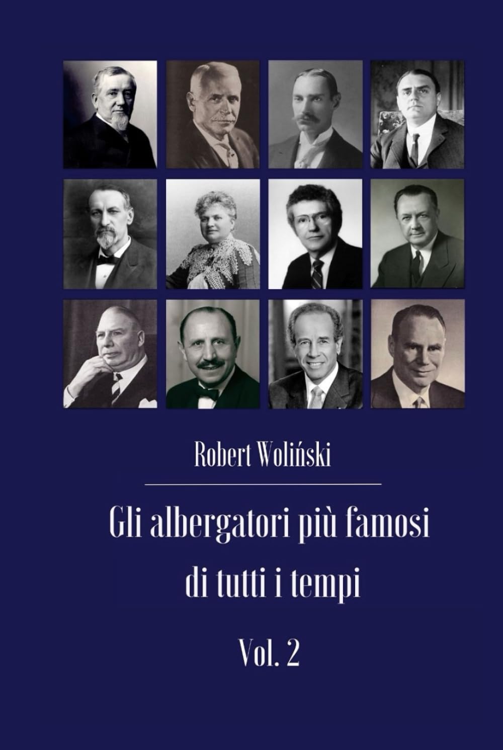 Gli albergatori più famosi di tutti i tempi, Vol. 2