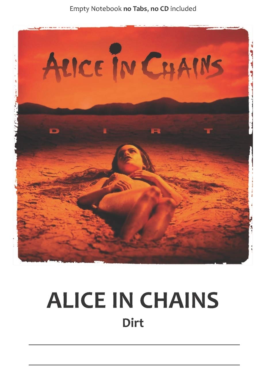 Alice In Chains Dirt: Music Notebook