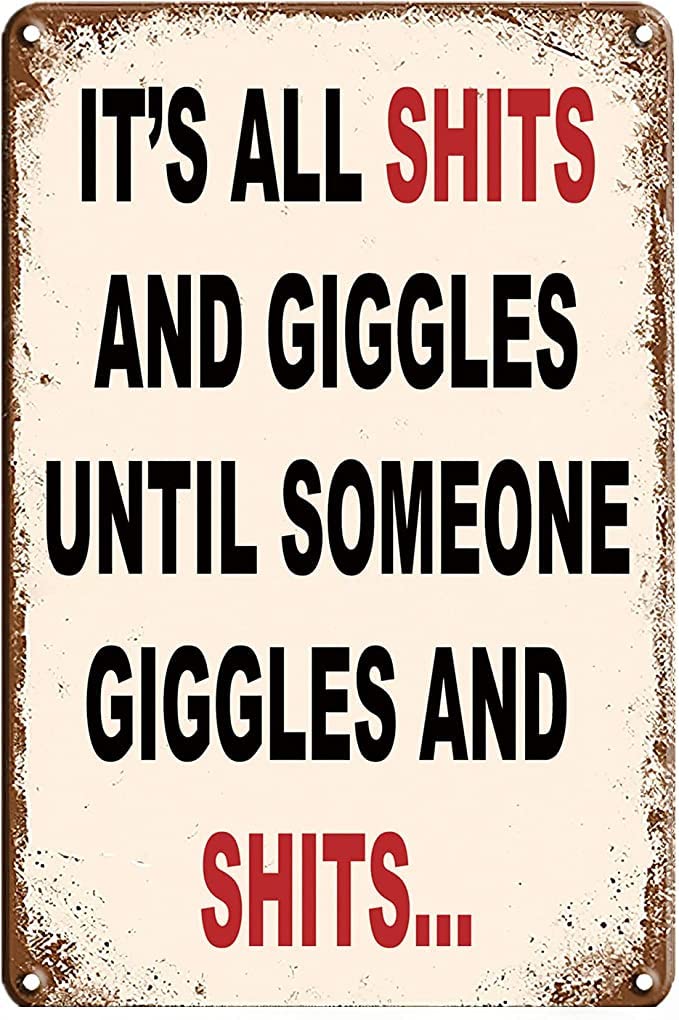 Bioprocess Tinsignc7064 It's All Shits And Giggles Until Someone Giggles And Shits Wall Decor Kitchen Decor Wall Decor Poster Metal Sign 8X12 Inches