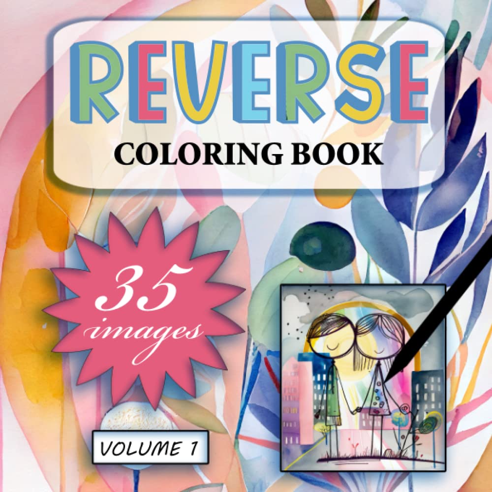 Reverse Coloring Book: Color in Reverse Coloring Book - Draw and Trace on Watercolor Animals, Landscapes and Abstract Designs