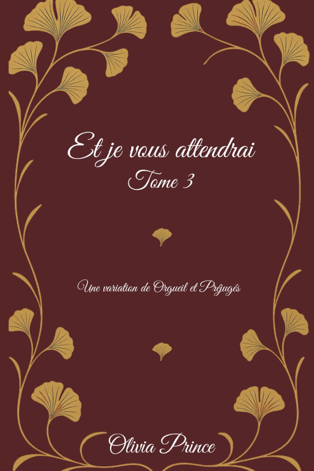 Et je vous attendrai...: Tome 3