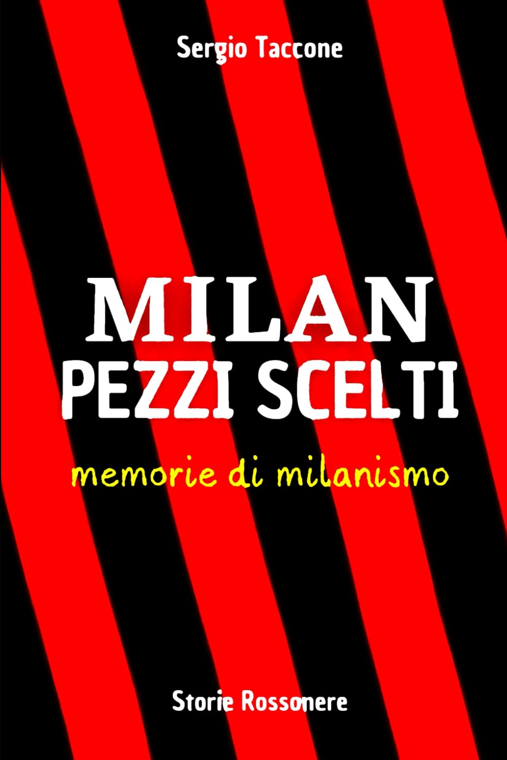 Milan pezzi scelti - Memorie di milanismo