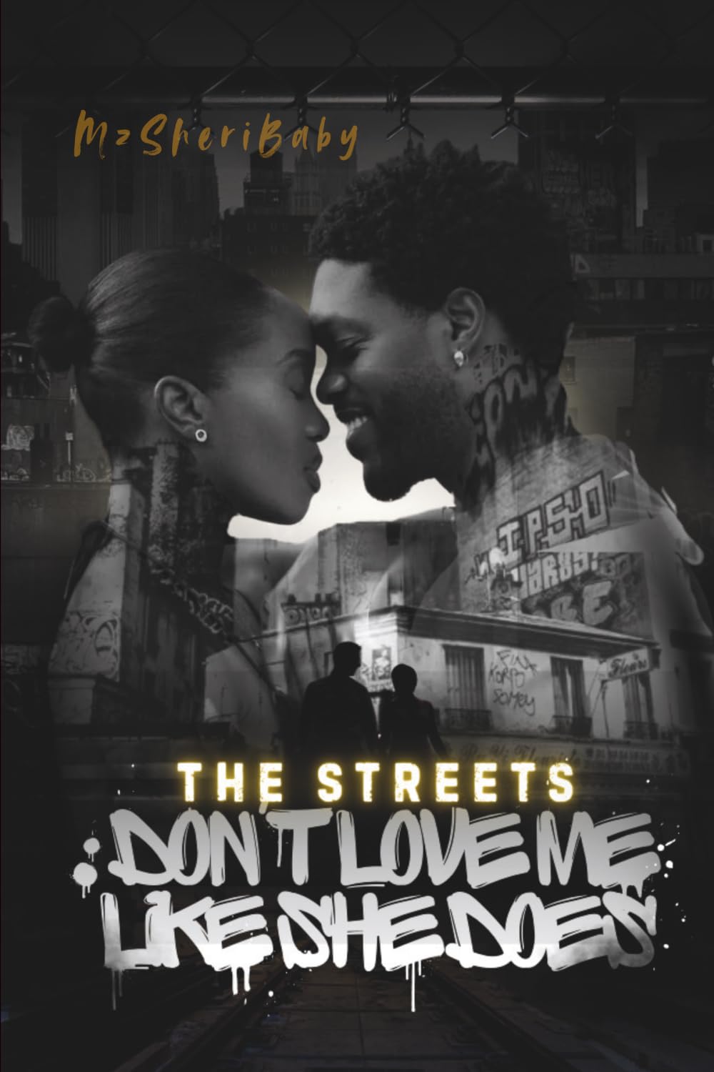 The Streets Don't Love Me Like She Does: 1