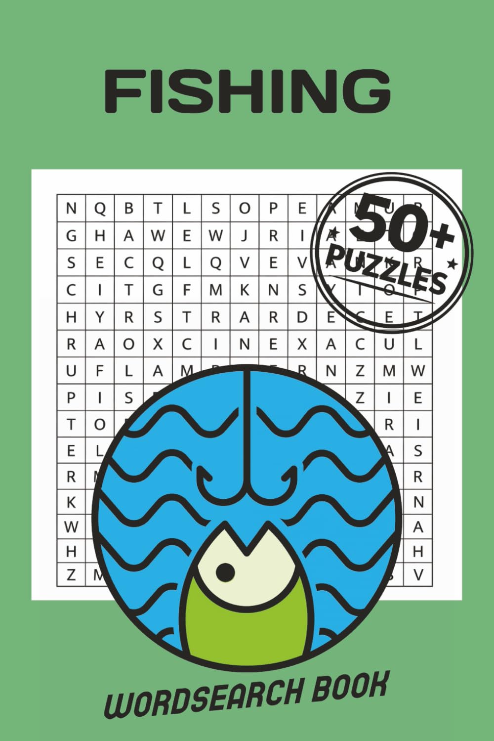 Fishing Wordsearch Book: Fishing Wordsearch Puzzle book | Help calm the mind, relax and focus | 6x9 inches, 110 pages | 50+ puzzles | Solutions included