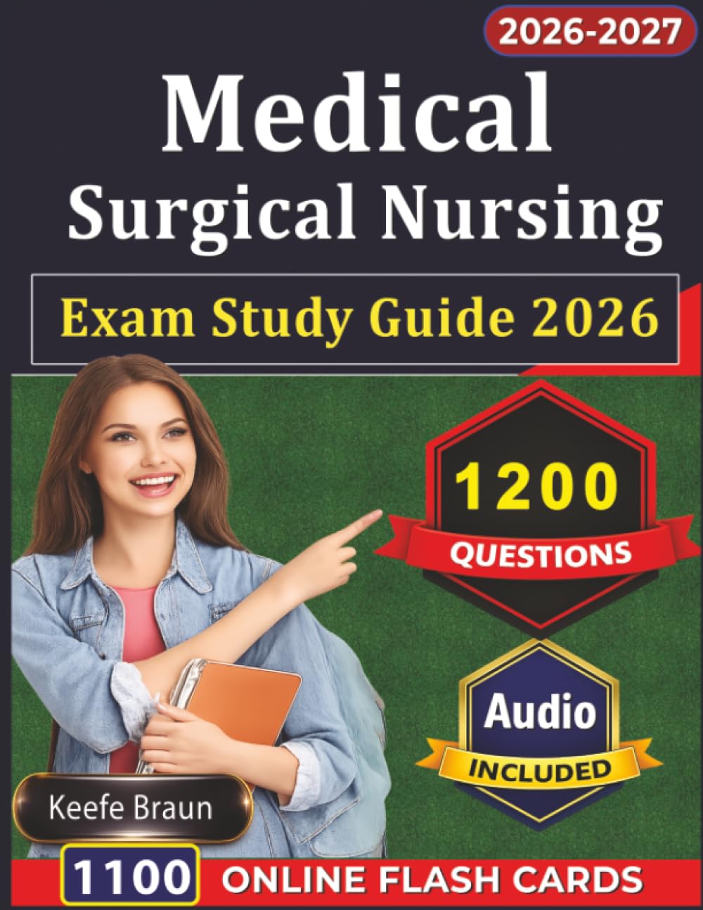 Medical Surgical Nursing Exam Study Guide 2026: 1200 Practice Questions with Explanations, MedSurg Certification Prep