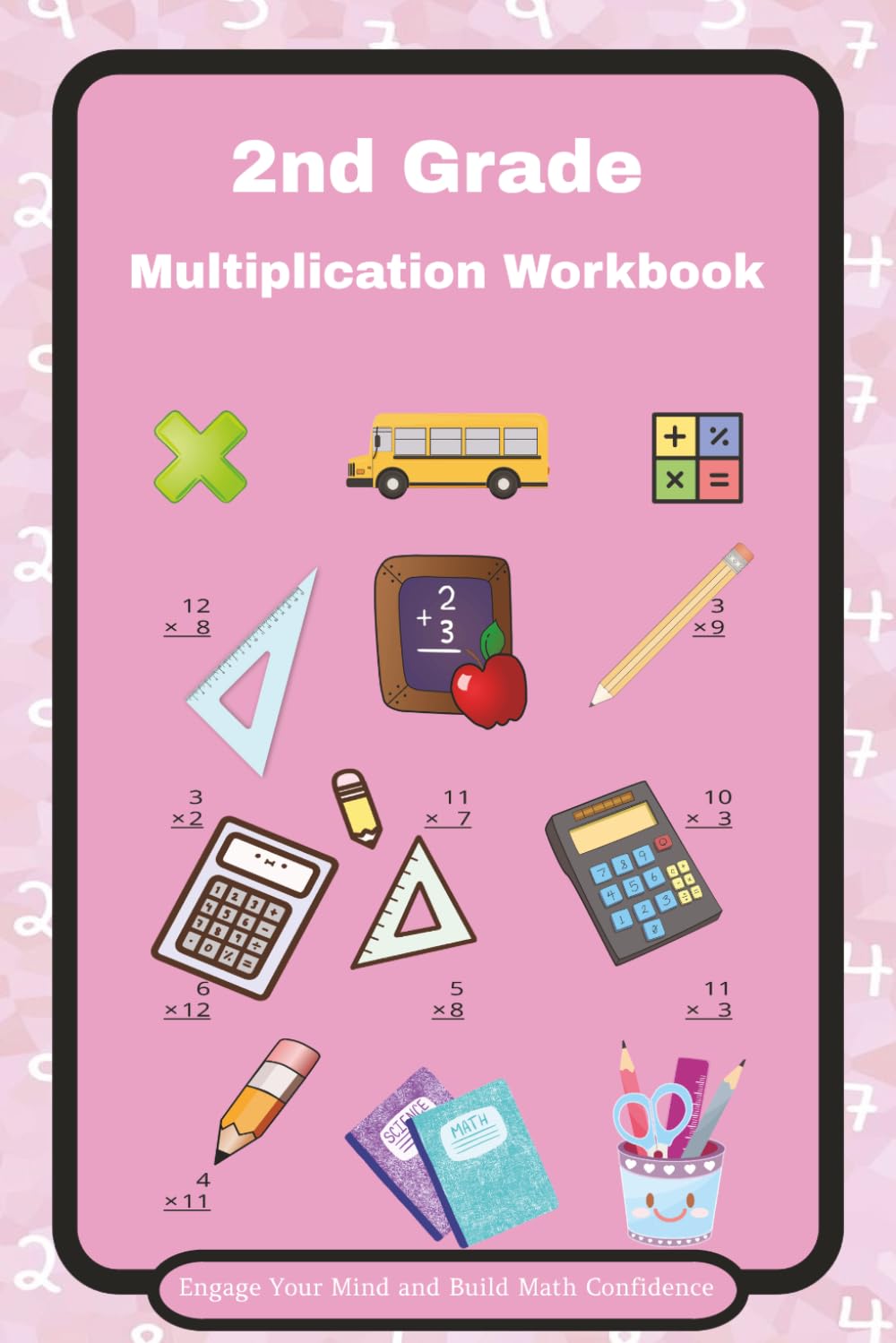 2nd Grade Multiplication Workbook: Times Tables Practice for Ages 7–8 | Beginner Multiplication Facts with Answer Key