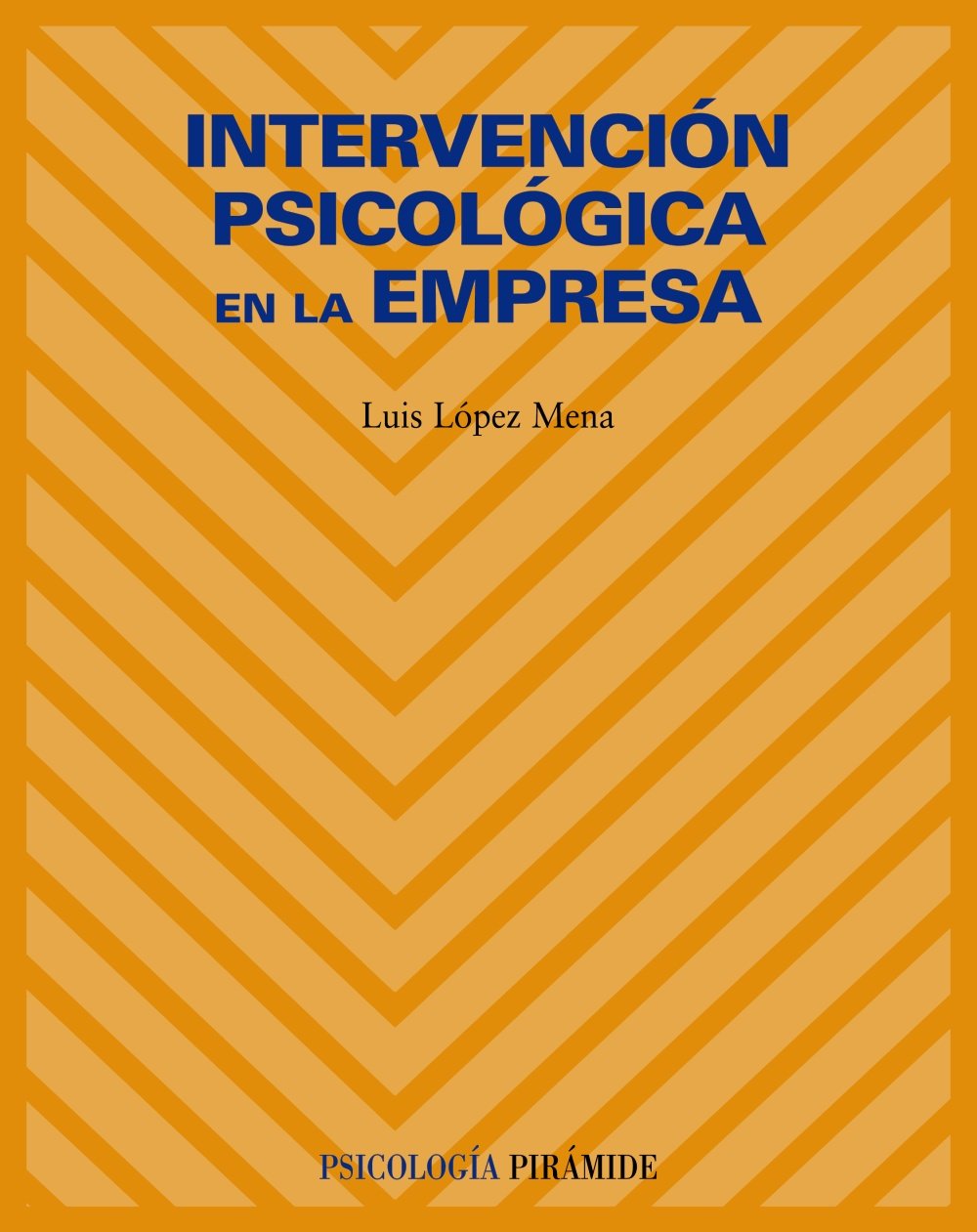 Intervención psicológica en la empresa / Psychological interventions in the enterprise (Psicología / Psychology)