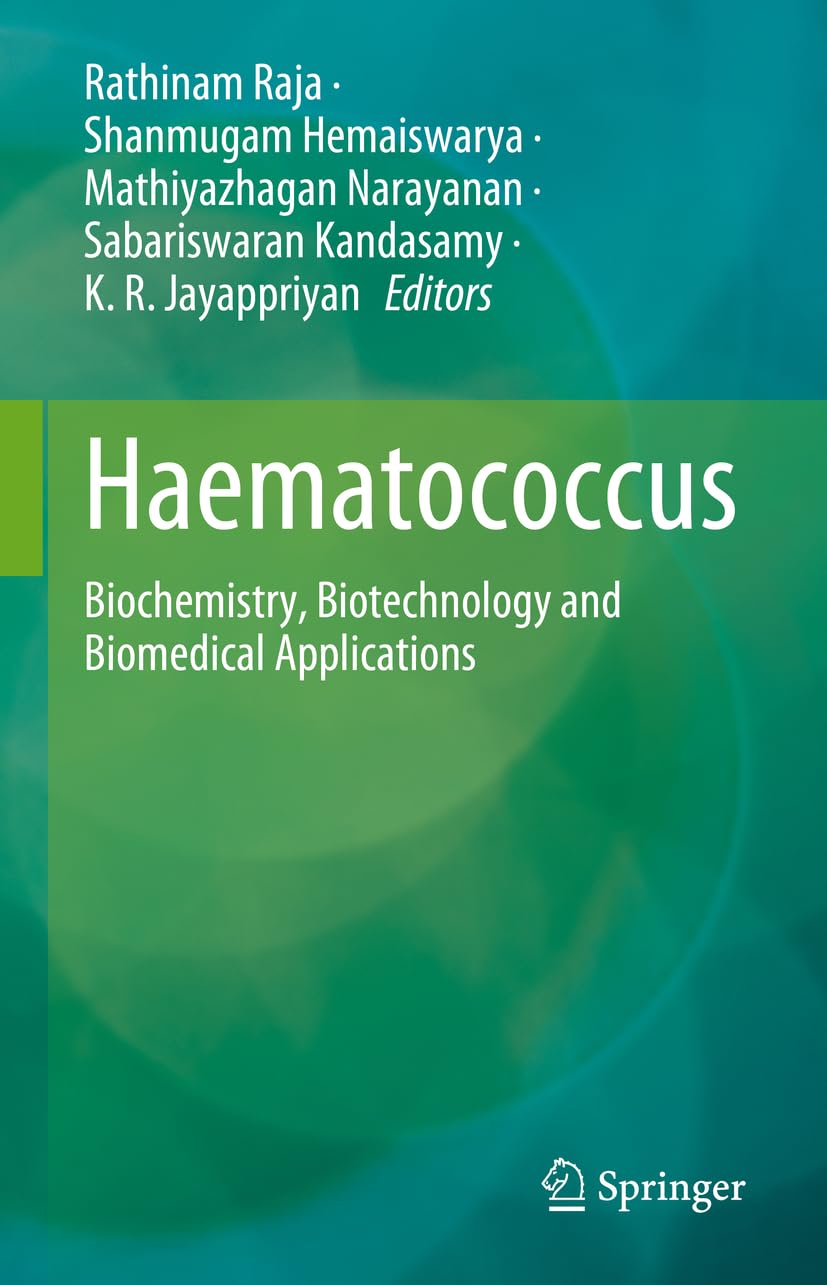 Haematococcus: Biochemistry, Biotechnology and Biomedical Applications Hardcover – Big Book, 3 August 2023