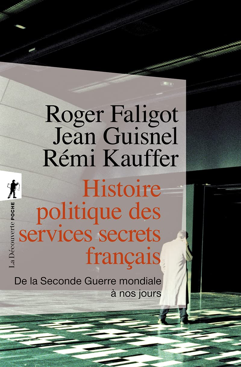 Histoire politique des services secrets français (Poche / Essais)