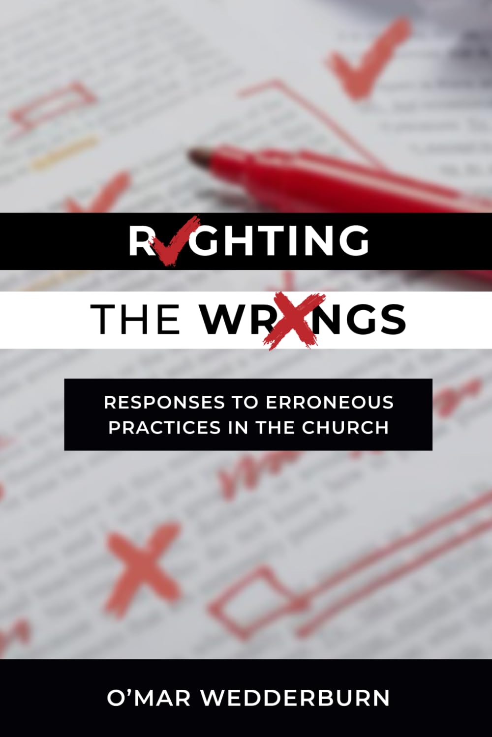 Righting the Wrongs: Responses to Erroneous Practices in the Church