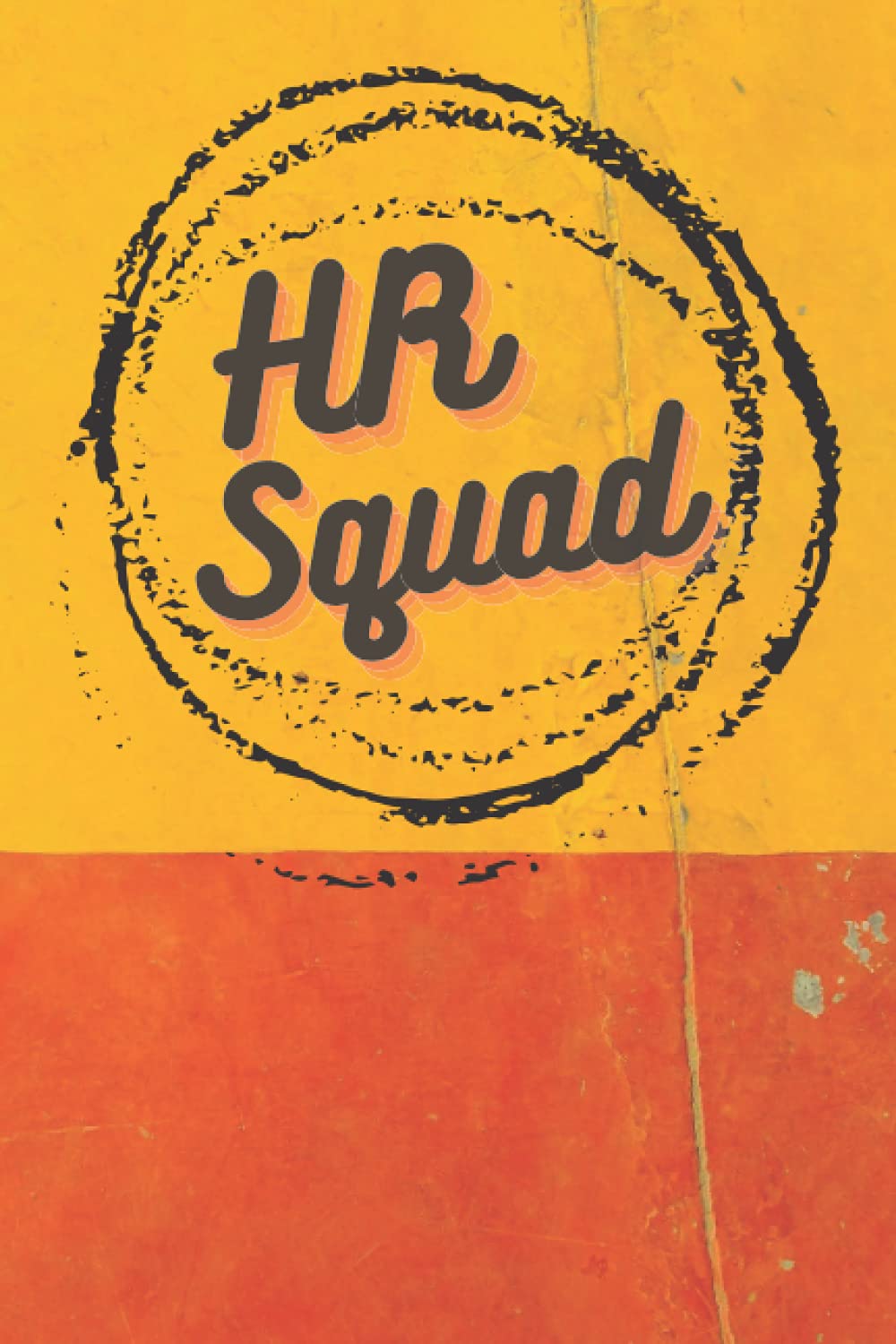 HR Squad: Blank Journal Write In Lined 6 x 9 Inspirational Human Resources Funny Gag Gifts Office Boss Hr Coworker