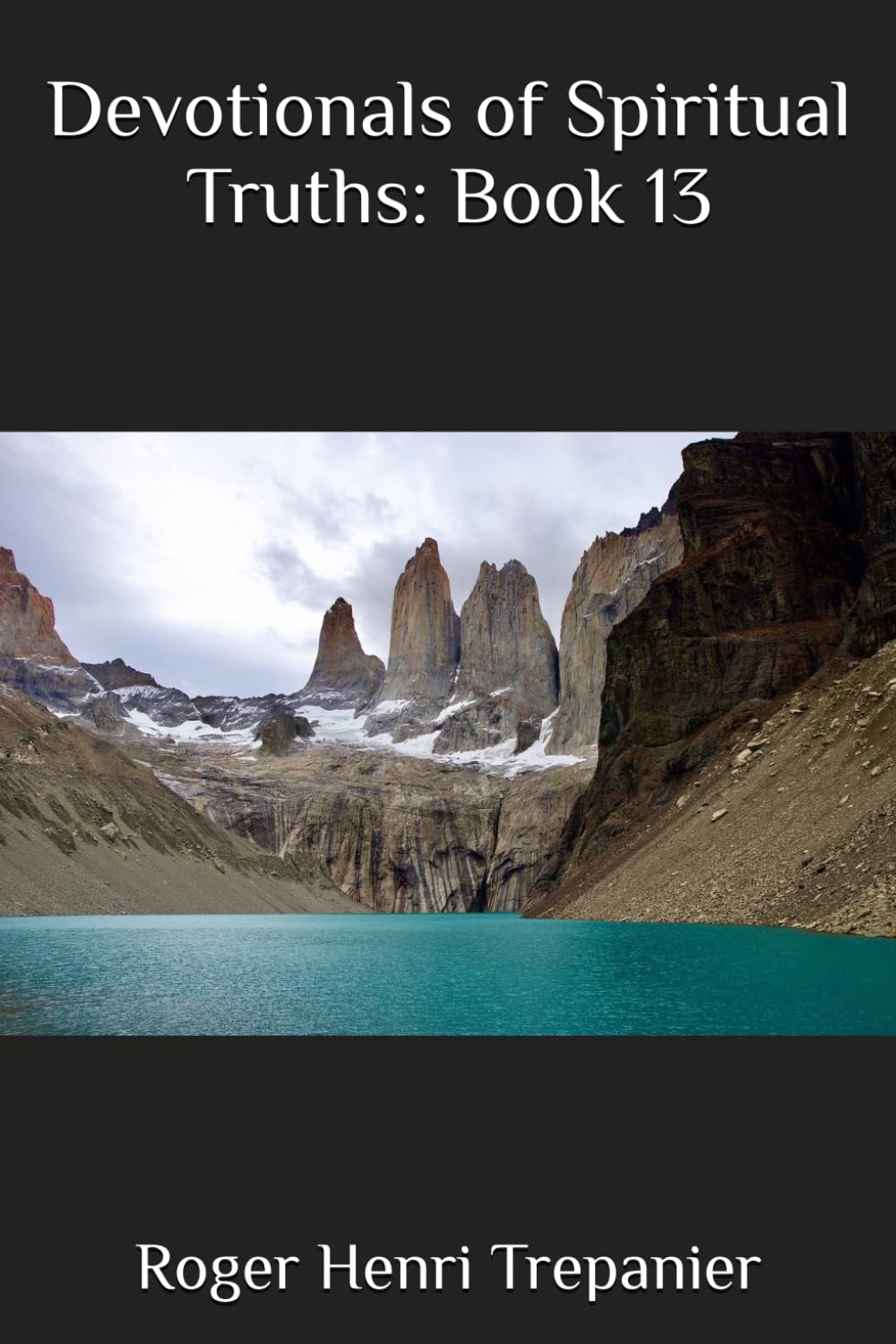 Devotionals of Spiritual Truths: Book 13