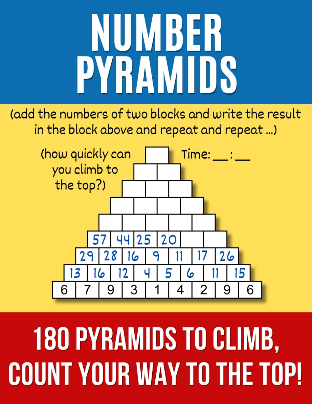 Number Pyramids: 180 Pyramids To Climb, Count Your Way To the Top!
