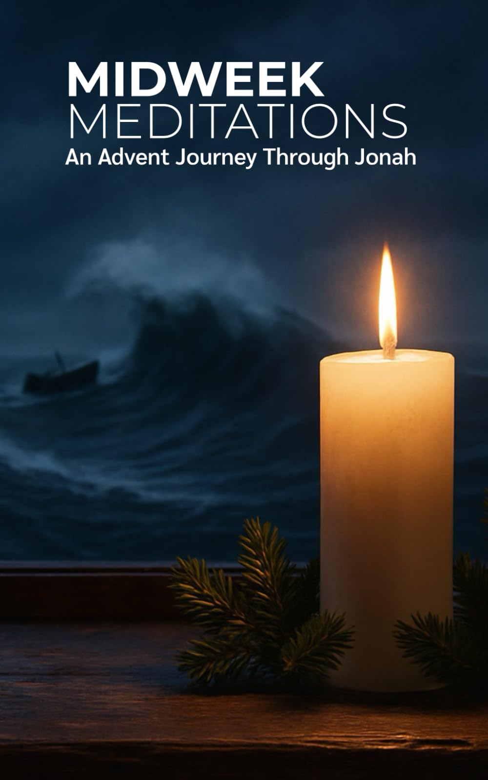 Midweek Meditations: An Advent Journey Through Jonah