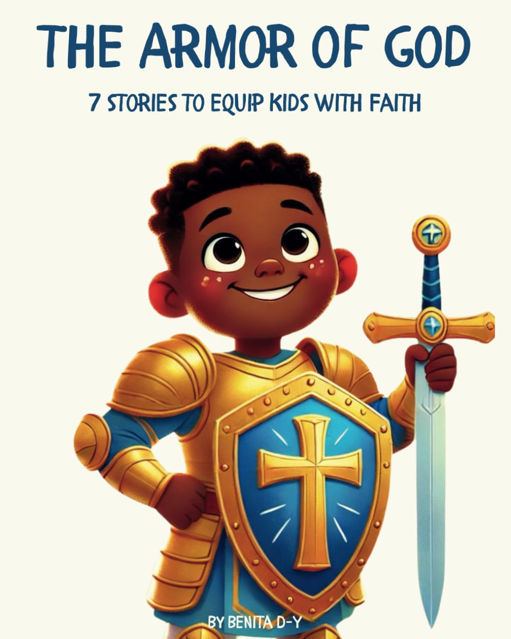 The Armor of God: 7 Stories to Equip Kids with Faith (Faith like a child)