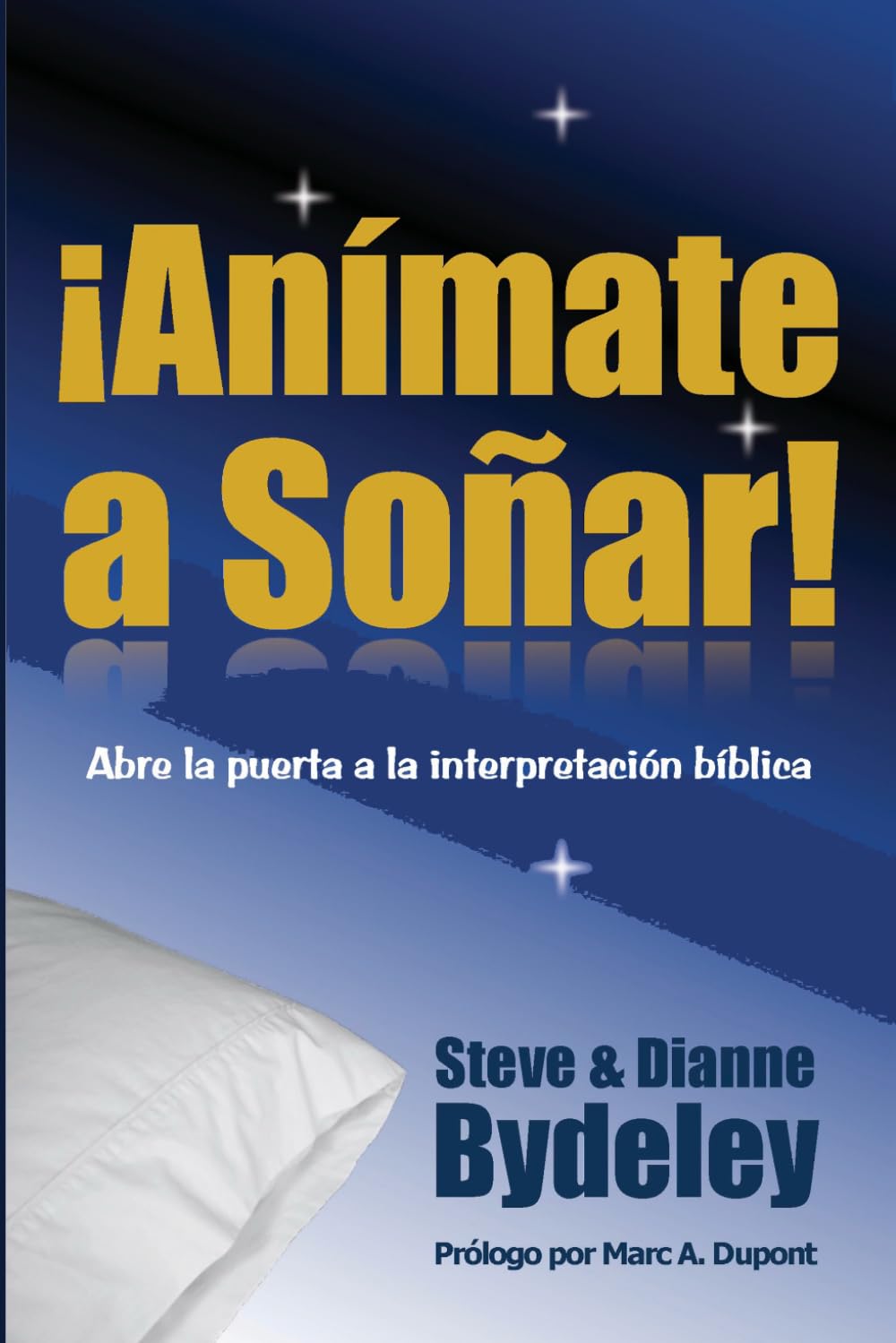 ¡Anímate a Soñar!: Considera la interpretación bíblica de los sueños y las visiones.