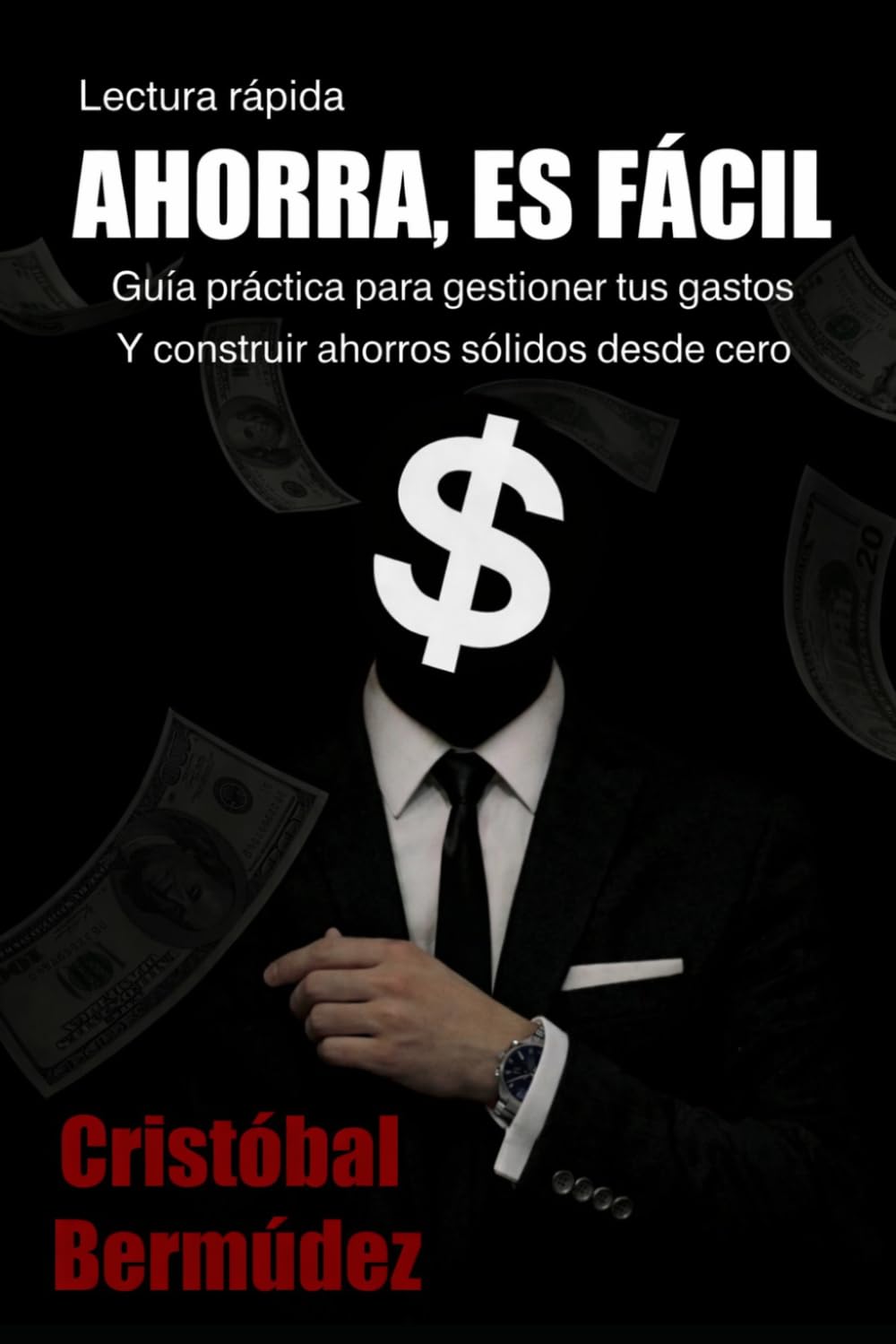 AHORRA, ES FÁCIL: Guía práctica para gestionar tus gastos y crear ahorros sólidos desde cero. (Guias Premium: Salud y economía)