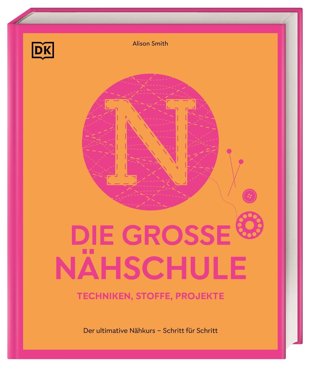 Die große Nähschule: Der ultimative Nähkurs