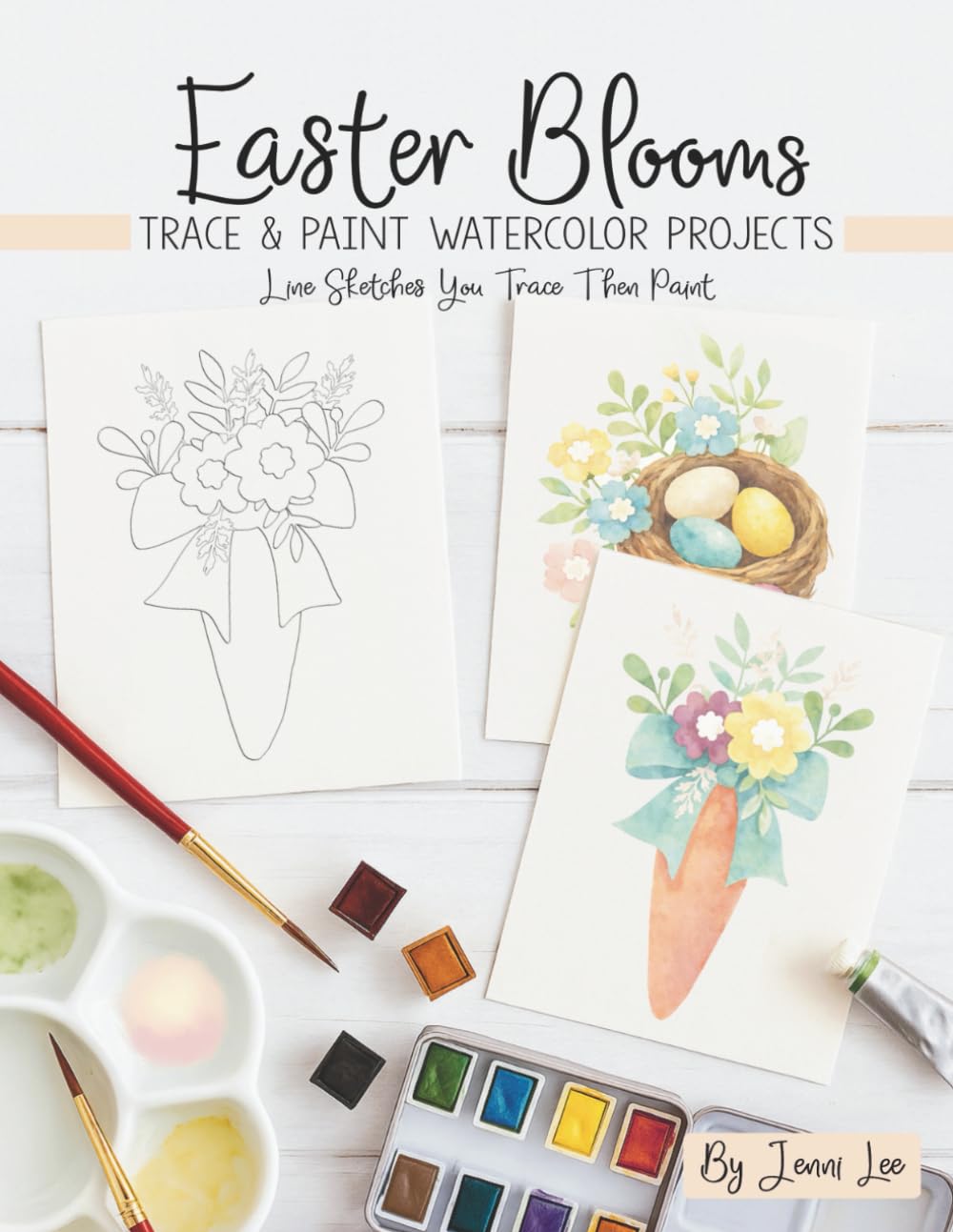 Easter Blooms: Trace and Paint Watercolor Projects (Watercolor Trace and Paint Projects)
