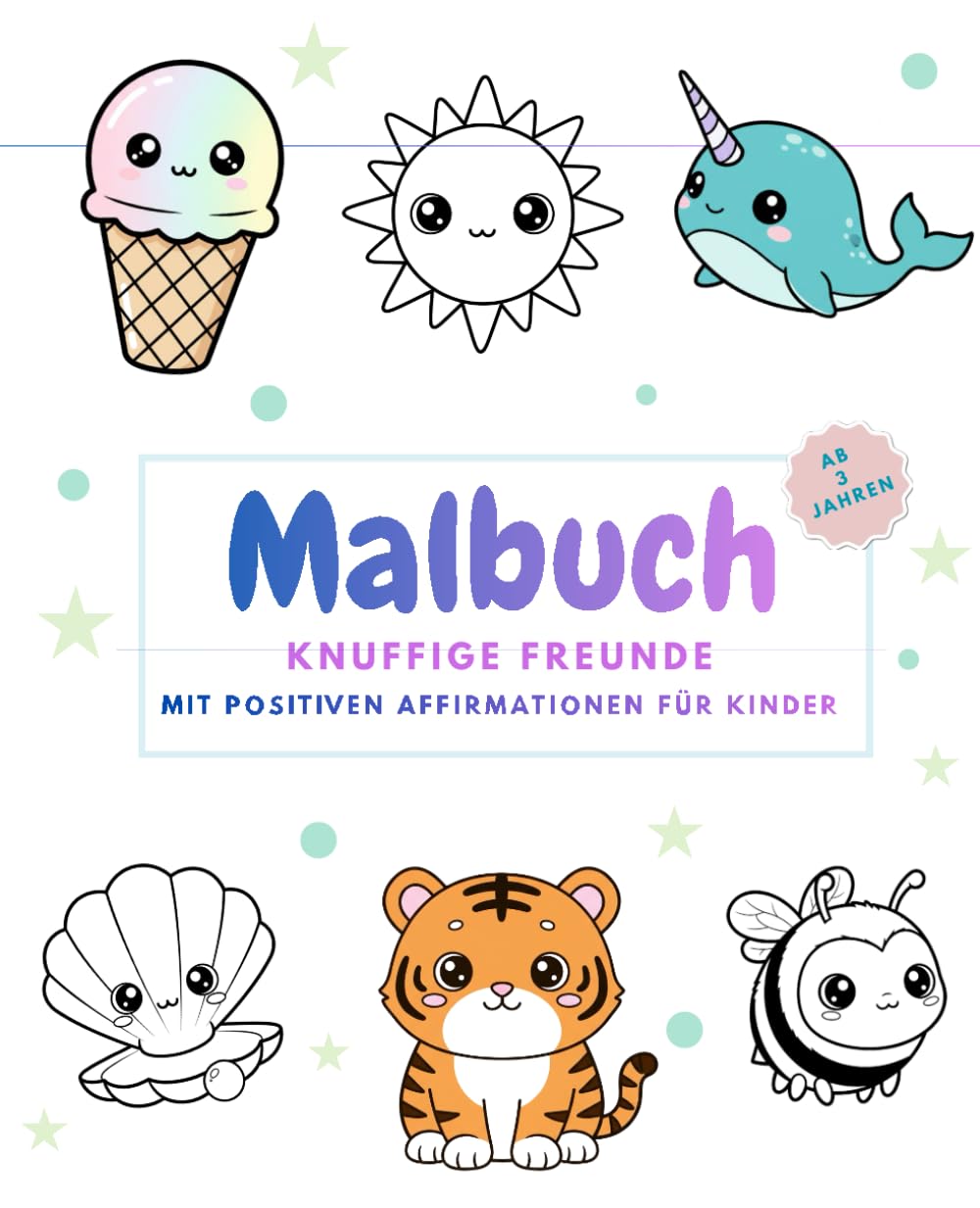Malbuch - Knuffige Freunde: mit positiven Affirmationen