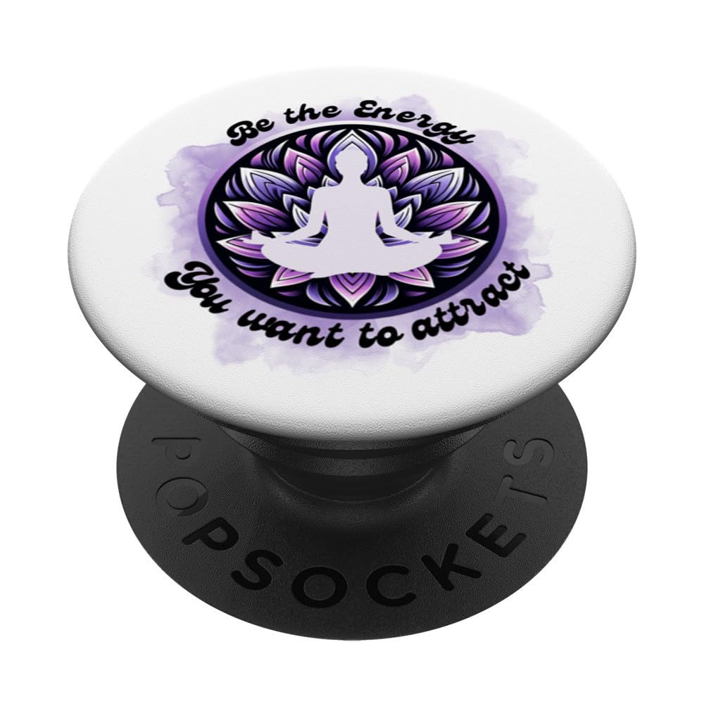Be The Energy You Want To Attract Law of Attraction Lotus PopSockets Swappable PopGrip, Black