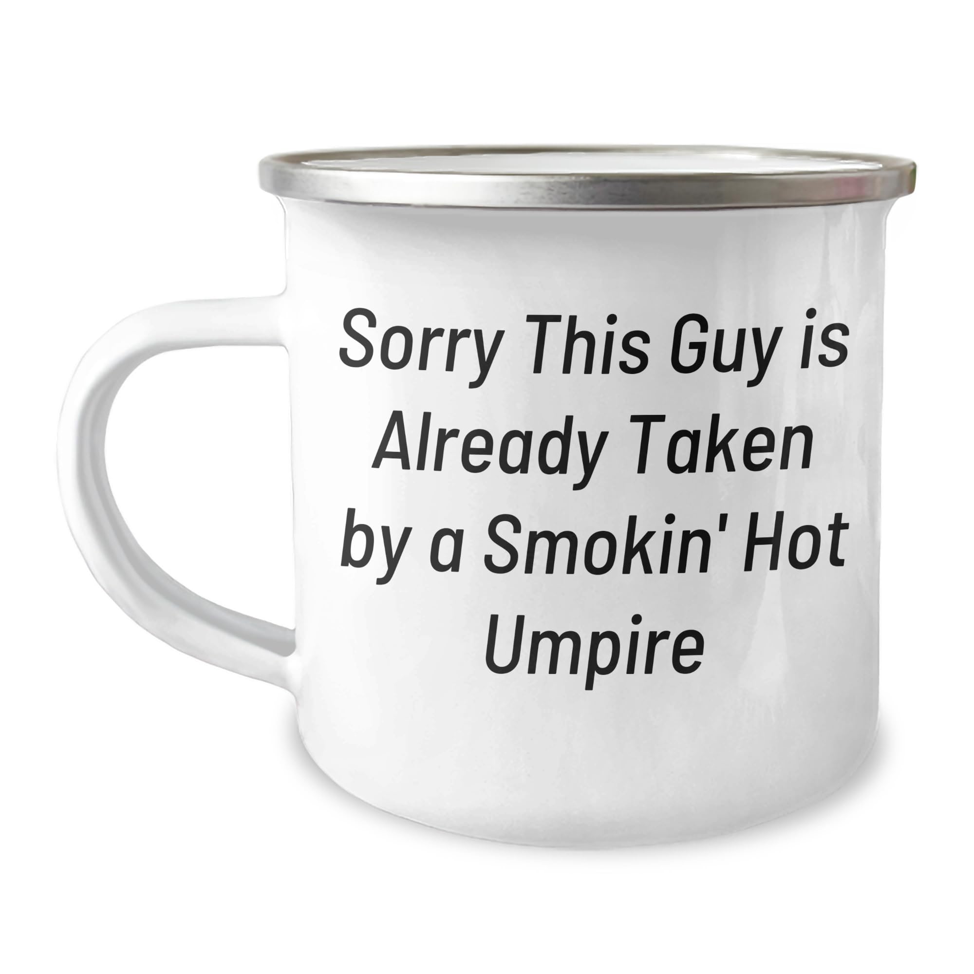 Campfire Umpire's Smokin' Hot Gift, Sorry This Guy Is Already Taken, 12 oz Stainless Steel Camping Mug for Umpire, Umpire Gifts, Birthday Unique Gifts from Family, Friends