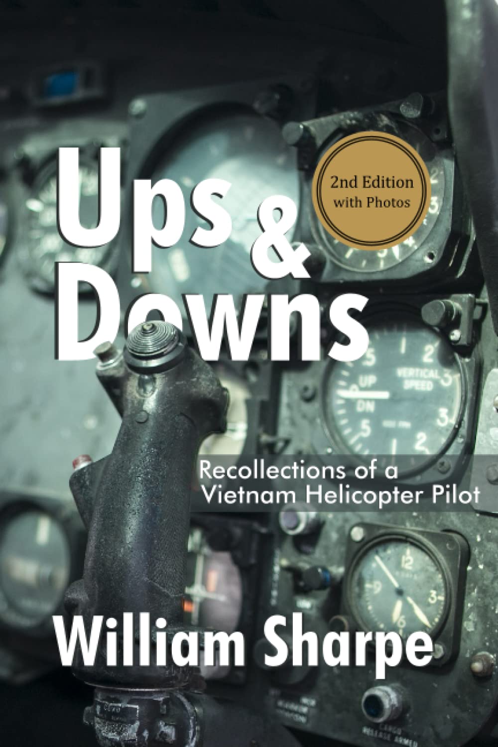Ups and Downs: Recollections of a Vietnam Helicopter Pilot, 2nd Edition