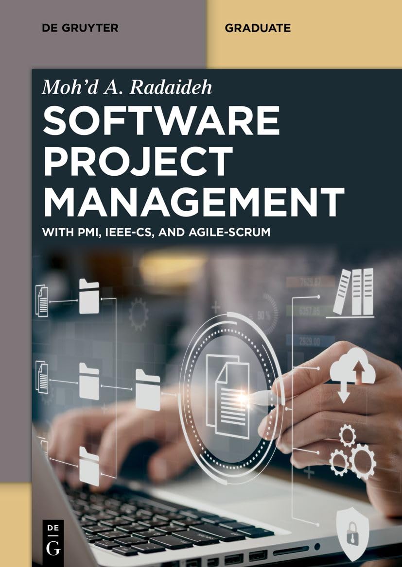 Software Project Management: With PMI, IEEE-CS, and Agile-SCRUM (De Gruyter Textbook) (English Edition)