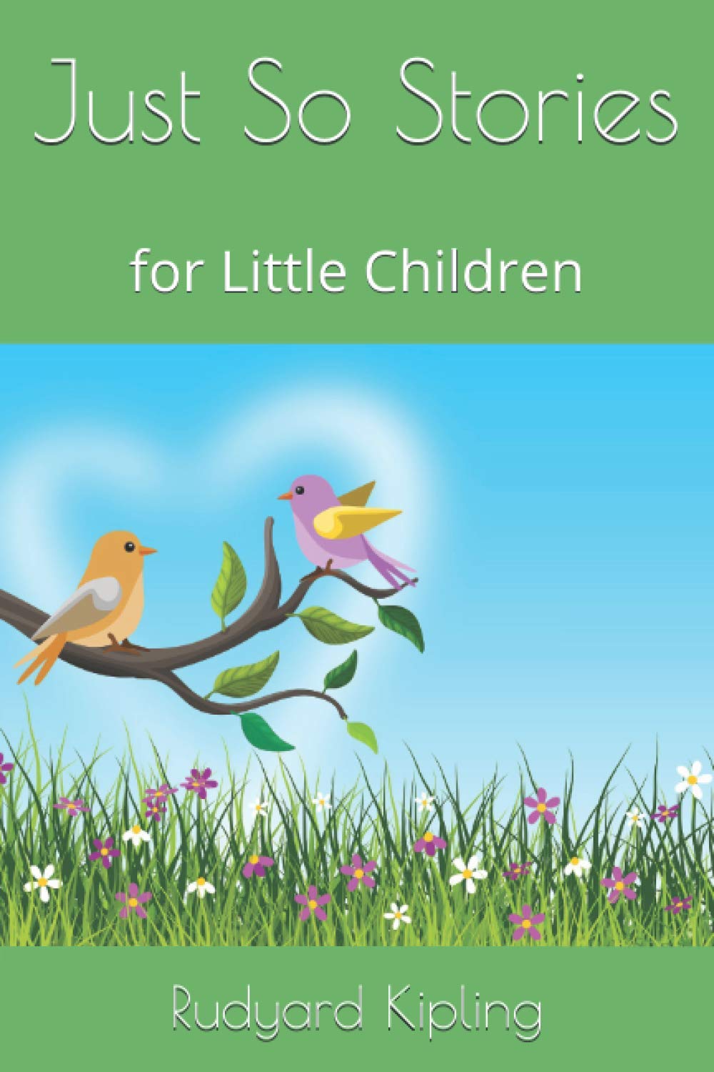 Just So Stories: for Little Children