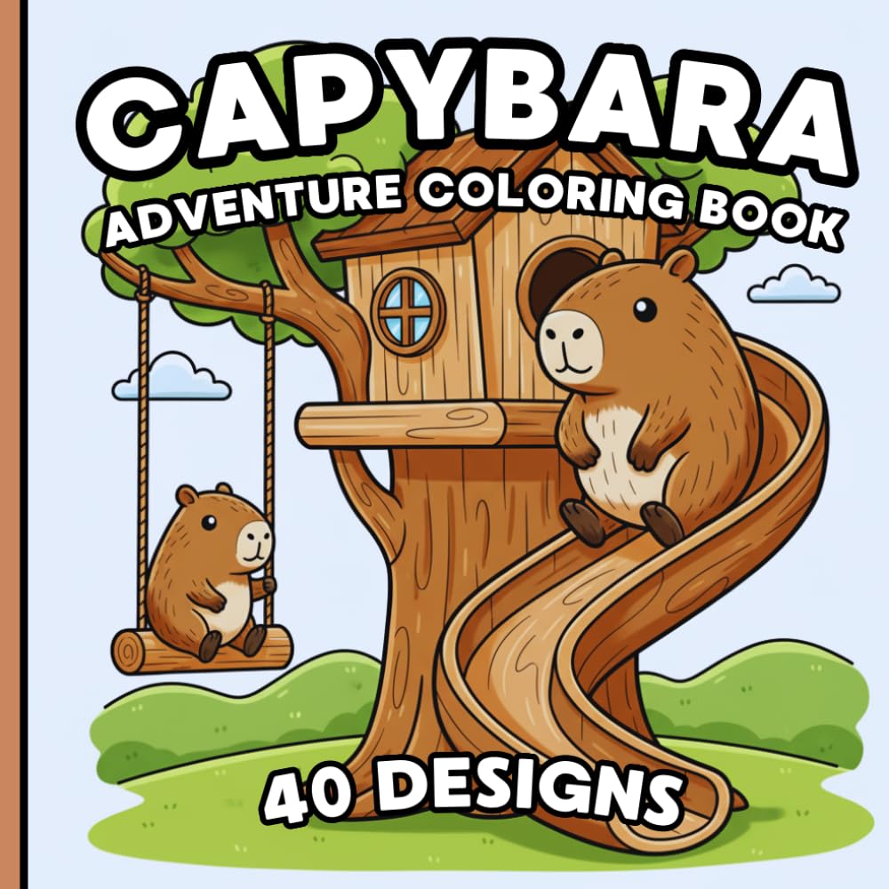 The Big Capybara Adventure Coloring Book: Adorable Explorations Through Forests, Rivers & Tropical Worlds: Cute Capybara Coloring Pages for Kids, ... Scenes, Cozy Adventures & Stress Relief Fun