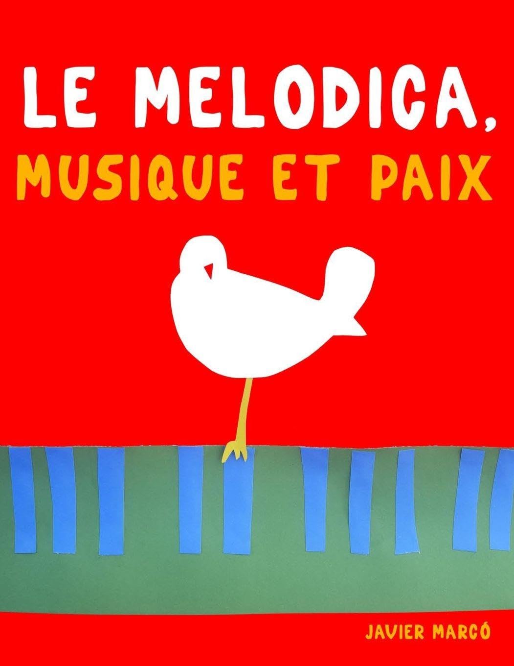 Le Melodica, Musique et Paix: 10 pièces faciles pour le Melodica débutant livre