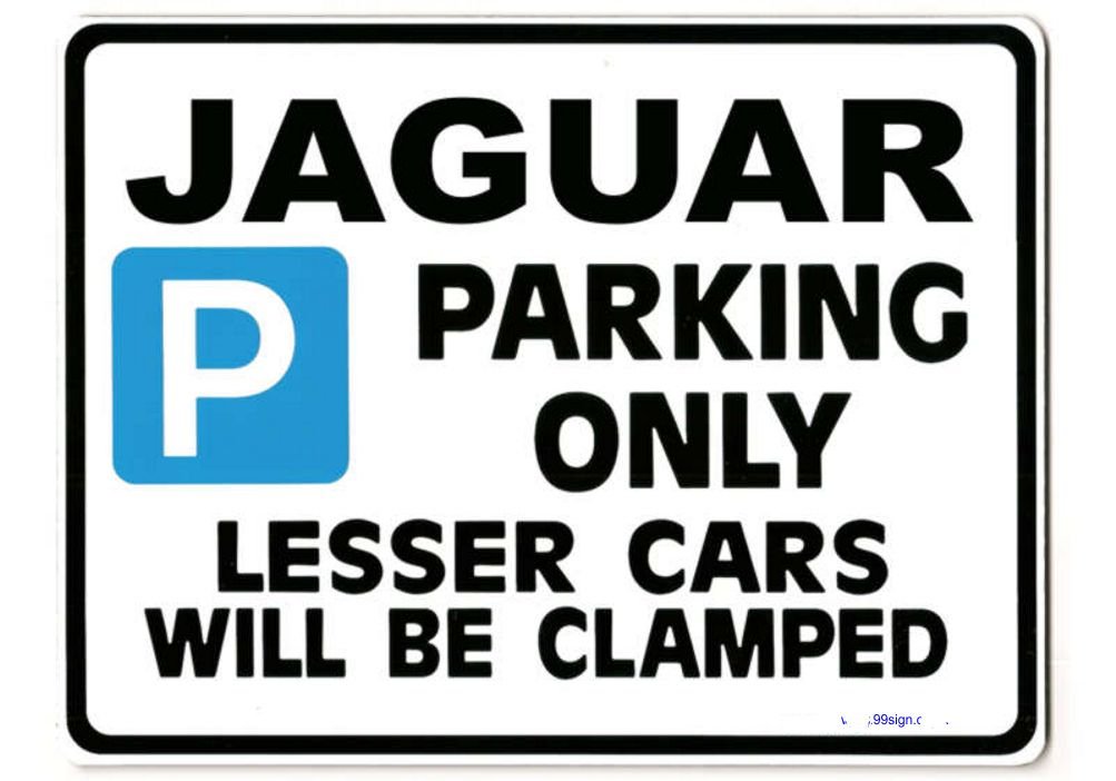 Gift for Jaguar owner Metal Faced Car Parking Sign -present for x xj xf e s type xk8 xj6 mk2 models- Made by Case Graphics - 99sign brand in UK (270mm Large White)