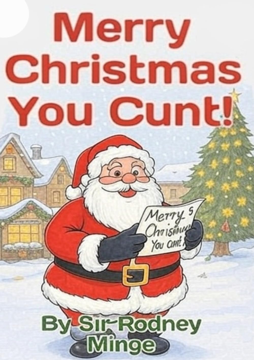 Merry Christmas You Cunt!