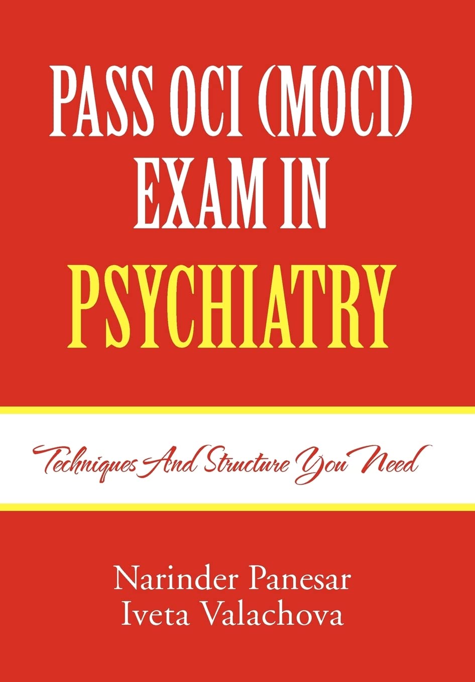 Pass Oci (Moci) Exam in Psychiatry: Techniques and structure you need