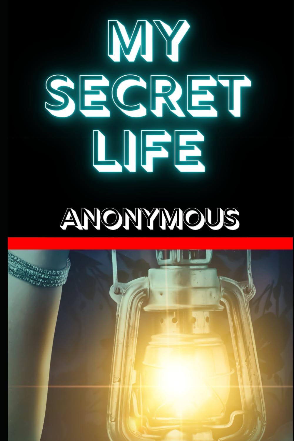 My Secret Life: The Scandalous Confessions of a Victorian Gentleman