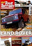  4x4 TOUT TERRAIN MAGAZINE ; SPECIAL LAND ROVER ; RESTAURATION ; ESSAIS ; PREPARATION