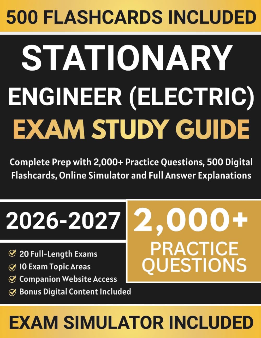 Stationary Engineer (Electric) Exam Study Guide: Complete Prep with 2,000+ Practice Questions, 500 Digital Flashcards, Online Simulator and Full Answer Explanations