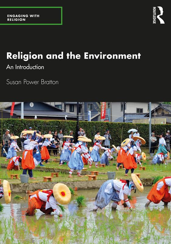 Religion and the Environment: An Introduction (Engaging with Religion)
