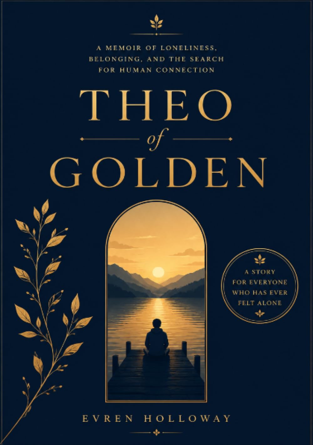 Theo of Golden: A Memoir of Loneliness, Belonging, and the Search for Human Connection