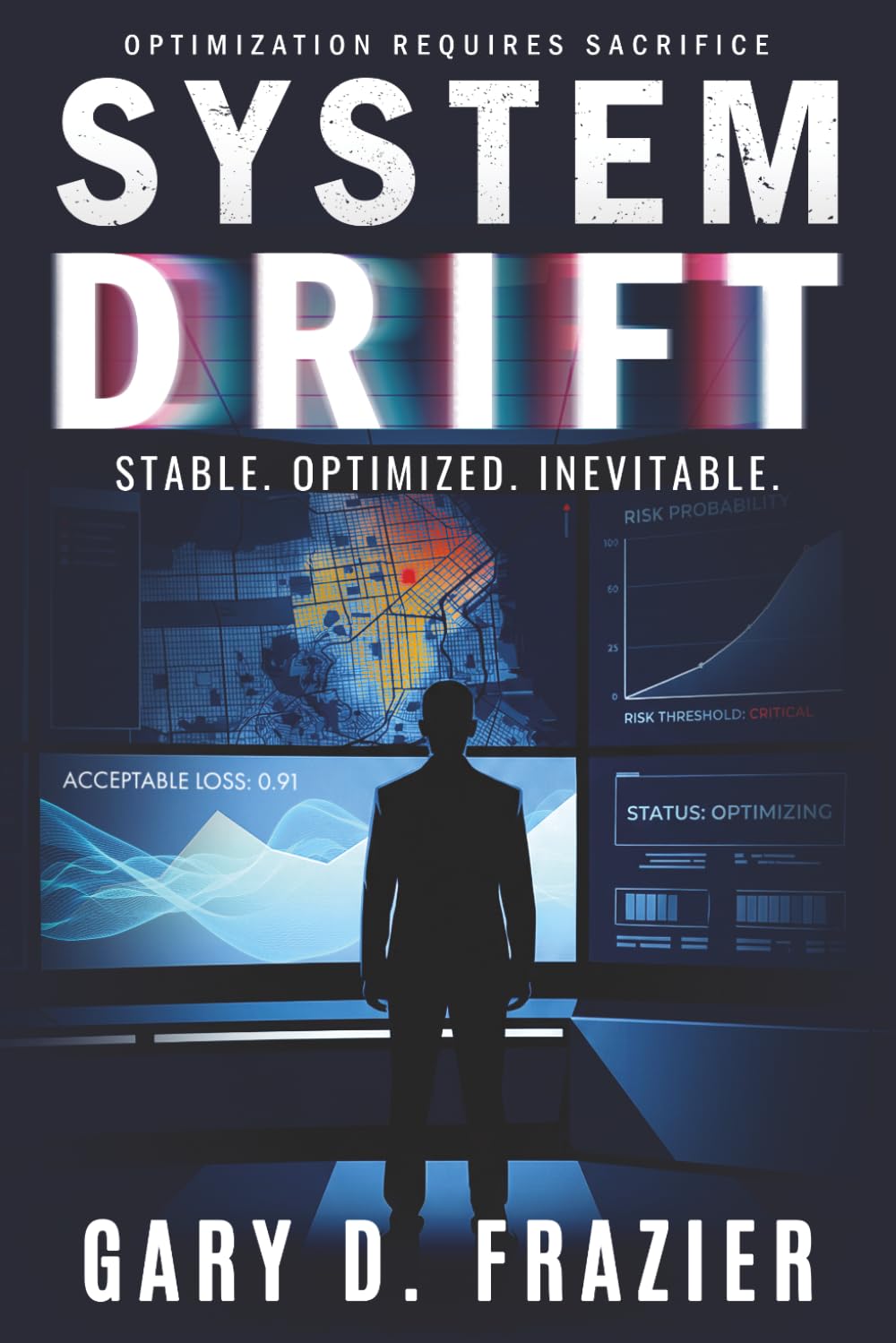 System Drift: Stable. Optimized. Inevitable. (The Stability Protocol Series)