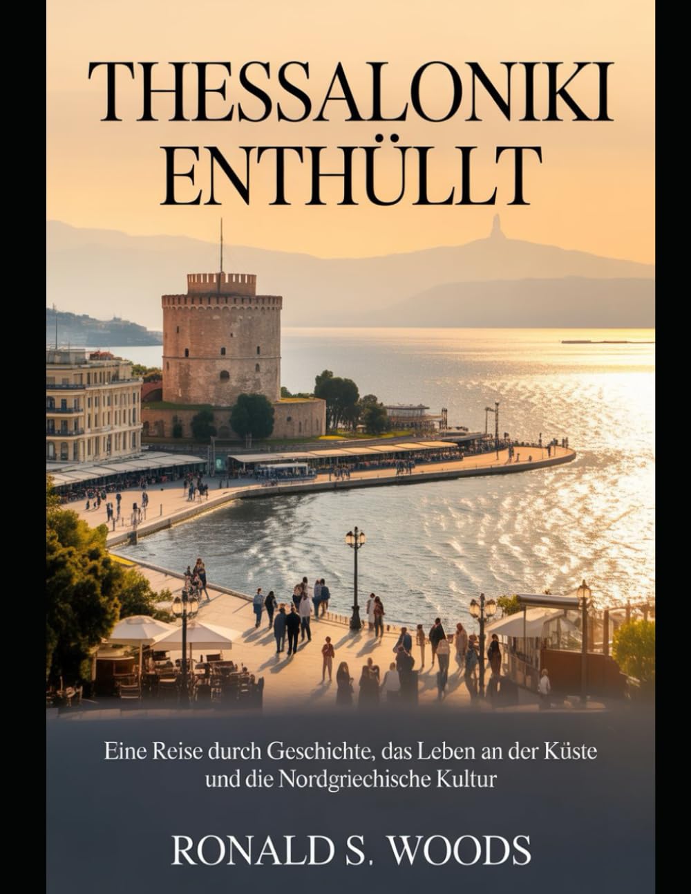 Thessaloniki enthüllt: Eine Reise durch Geschichte, das Leben an der Küste und die nordgriechische Kultur