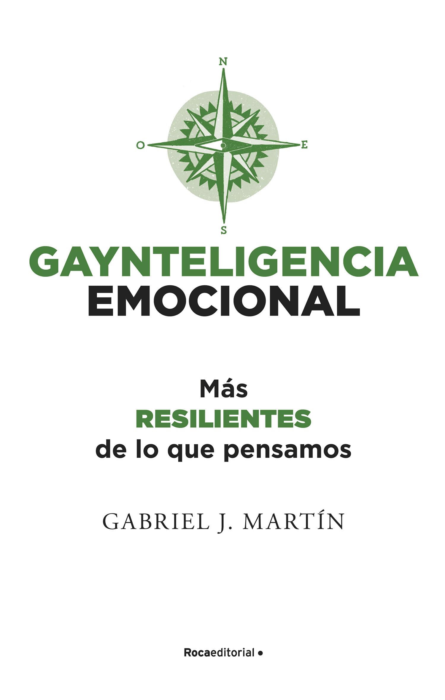 Gaynteligencia emocional: Más resilientes de lo que pensamos (No ficción)