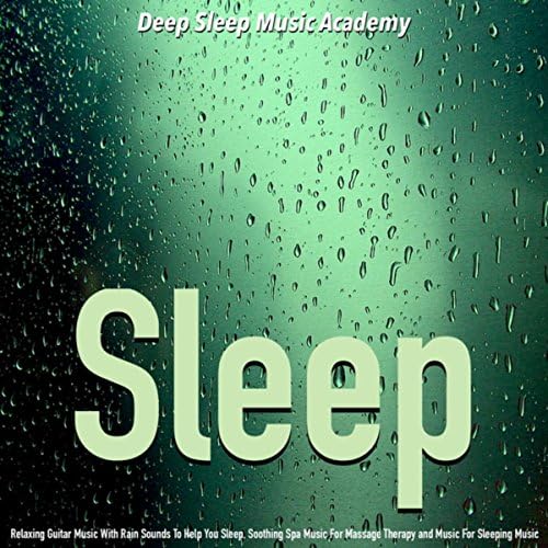 Play Sleep Relaxing Guitar Music With Rain Sounds to Help You Sleep